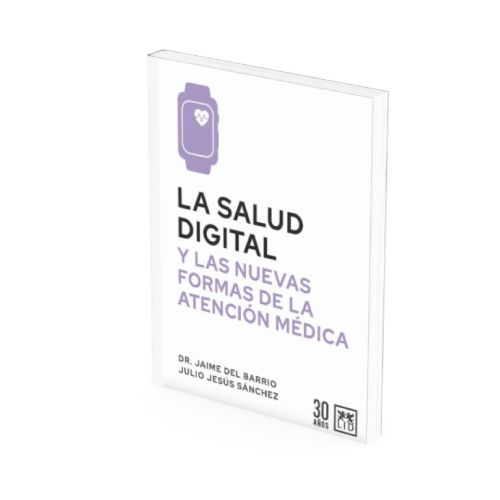 La salud digital y las nueva formas de la atención médica