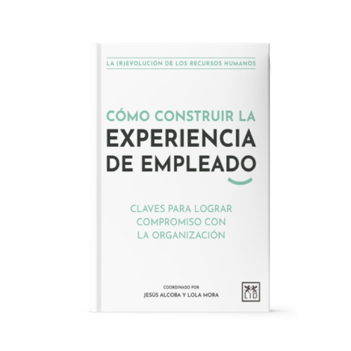 Cómo construir la experiencia del empleado